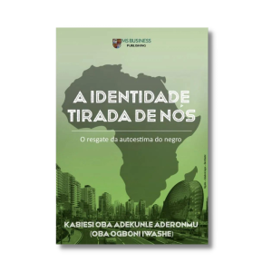 A Identidade Tirada De Nós - O Resgate da Autoestima do Negro – capa